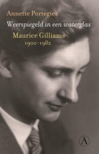 Boekomslag: Weerspiegeld in een waterglas. Maurice Gilliams 1900-1982 (Annette Portegies)